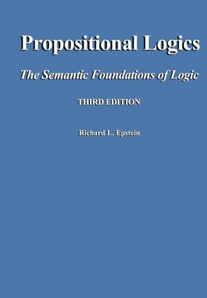 Propositional Logics Third Edition, Richard L Epstein - Gebonden - 9780983452164