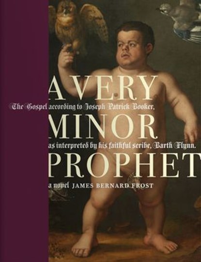 A Very Minor Prophet, James Bernard Frost - Ebook - 9780983477556