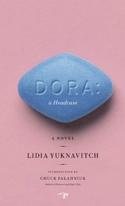 Dora: A Headcase, Lidia Yuknavitch - Paperback - 9780983477570