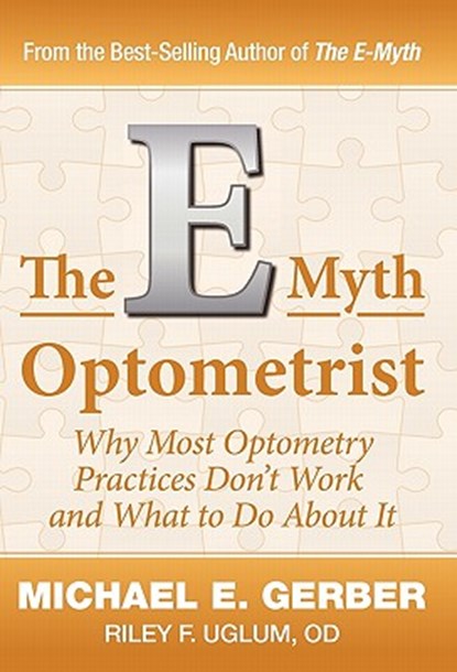 The E-Myth Optometrist, Michael E. Gerber - Gebonden - 9780983500117