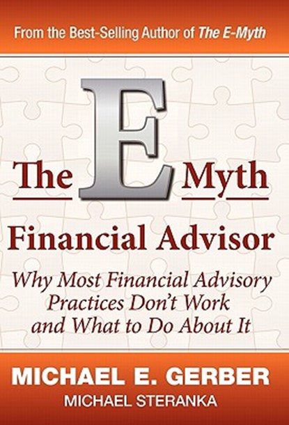 The E-Myth Financial Advisor, Michael E. Gerber - Gebonden - 9780983500155