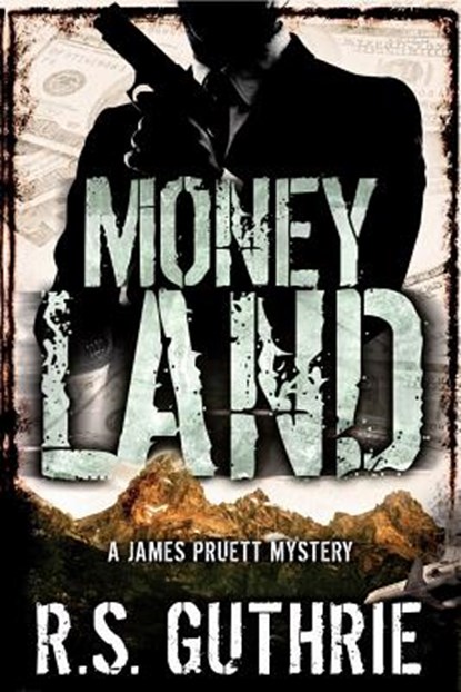 Money Land, R. S. Guthrie - Paperback - 9780983511281