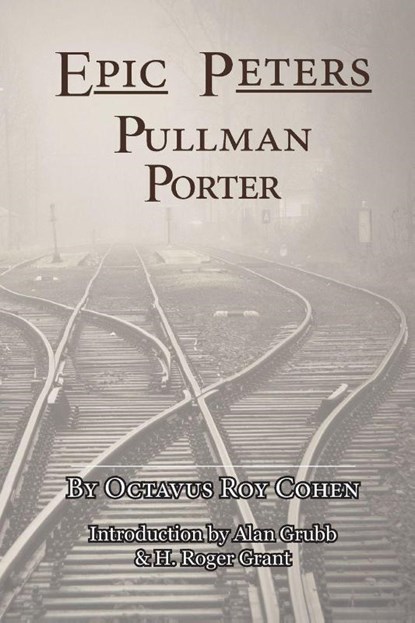 Epic Peters, Pullman Porter, Octavius Roy Cohen - Paperback - 9780983533948