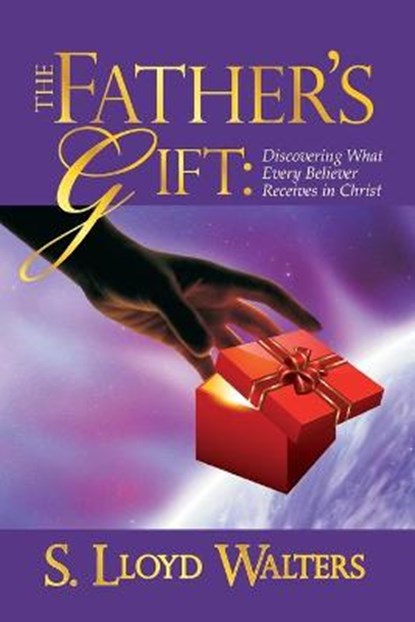 The Father's Gift, WALTERS,  S. Lloyd - Paperback - 9780983546405