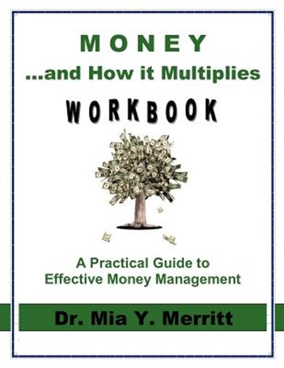 Money & How it Multiplies WORKBOOK, Mia Y. Merritt - Paperback - 9780983583011