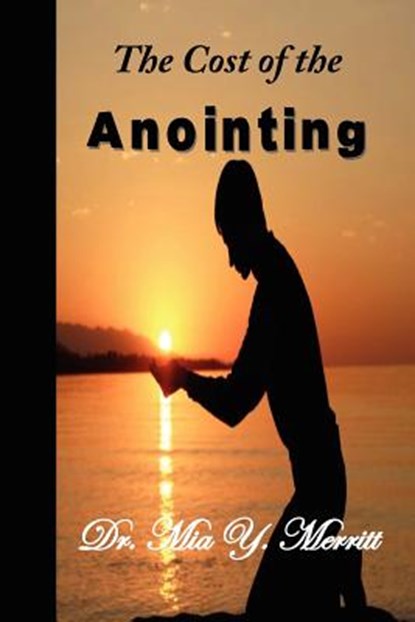 The Cost of the Anointing, Mia Y. Merritt - Paperback - 9780983583080