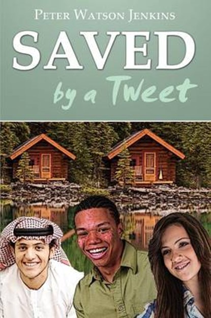 Saved by a Tweet, JENKINS,  Peter Watson - Paperback - 9780983601685
