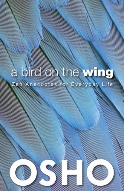 A Bird on the Wing, Osho - Paperback - 9780983640080