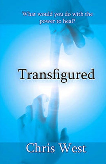 Transfigured, Chris West - Paperback - 9780983685814