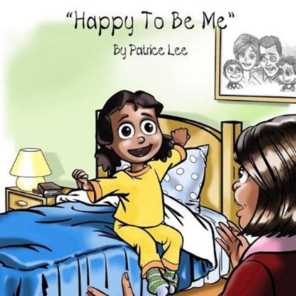 Happy to Be Me!, LEE,  Patrice - Paperback - 9780983720720