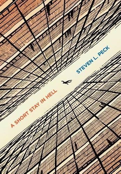SHORT STAY IN HELL FIRSTTION/E, Steven L. Peck - Gebonden - 9780983748441