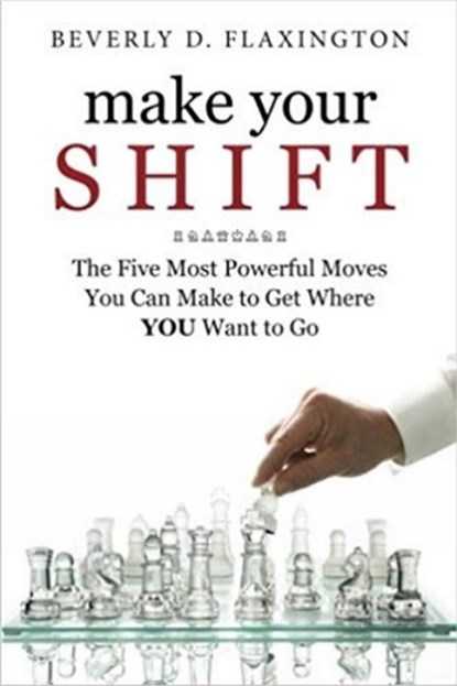 Make Your SHIFT, BEVERLY D,  MBA Flaxington - Paperback - 9780983762027