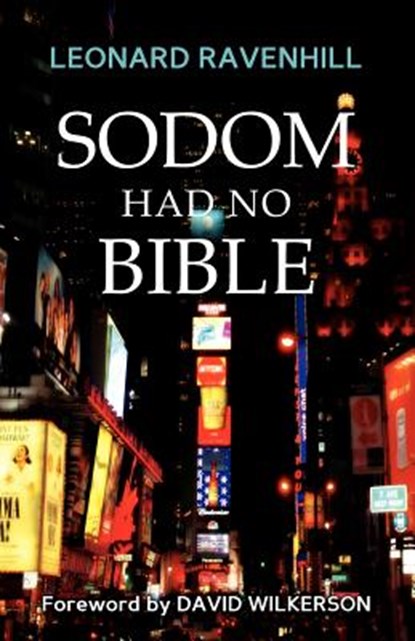 Sodom Had No Bible, Leonard Ravenhill - Paperback - 9780983810575