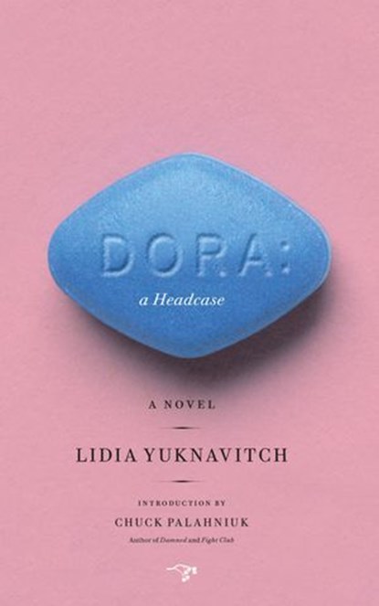 Dora: A Headcase, Lidia Yuknavitch - Ebook - 9780983850472