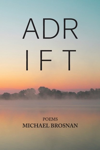 Adrift, Michael Brosnan - Paperback - 9780983860389
