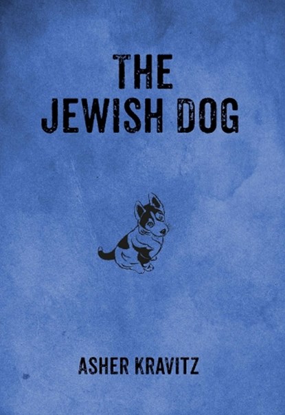 The Jewish Dog, Asher Kravitz - Gebonden - 9780983868538