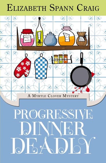Progressive Dinner Deadly, Elizabeth Spann Craig - Paperback - 9780983920861