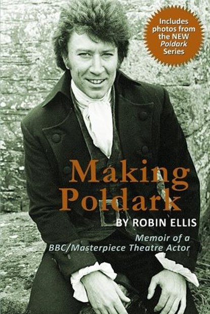Making Poldark, ROBIN ELLIS,  Ellis - Paperback - 9780983939870