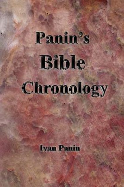 Panin's Bible Chronology, Ivan Panin - Paperback - 9780983952237