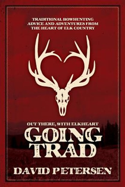 Going Trad, David Petersen - Paperback - 9780984005642