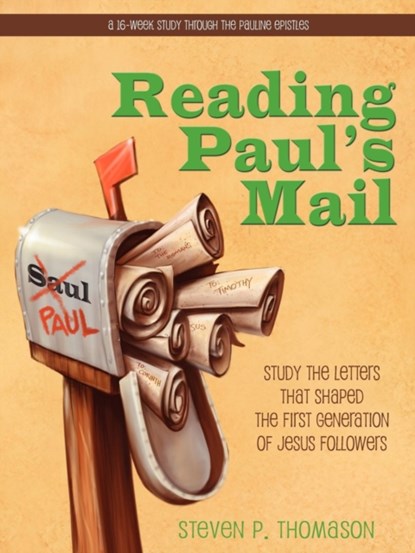 Reading Paul's Mail, Steven Paul Thomason - Paperback - 9780984067039
