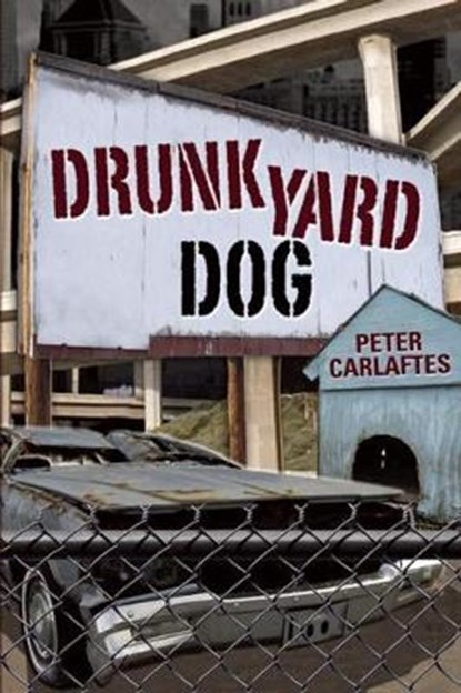Drunkyard Dog, Peter Carlaftes - Paperback - 9780984070046