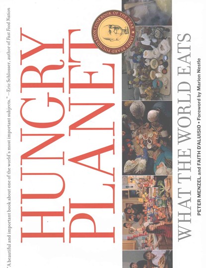 Hungry Planet, Peter Menzel ; Faith D'Aluisio - Gebonden - 9780984074433