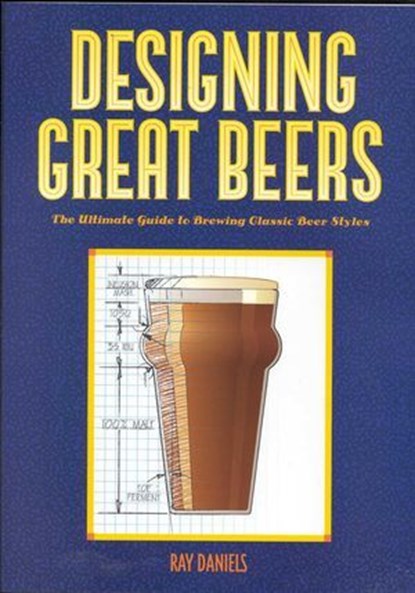 Designing Great Beers, Ray Daniels - Ebook - 9780984075614