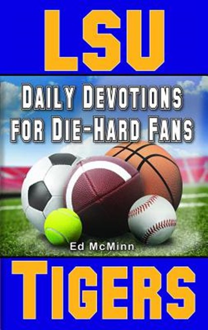 Daily Devotions for Die-Hard Fans LSU Tigers, MCMINN,  Ed - Paperback - 9780984084722