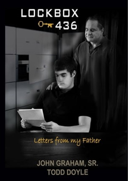 Lockbox 436 (Letters from my Father), John Graham, Sr. and Todd Doyle - Ebook - 9780984108329
