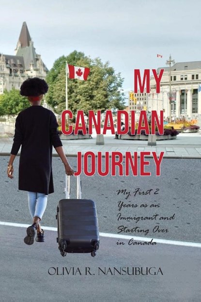My Canadian Journey, Olivia Nansubuga - Paperback - 9780984217069