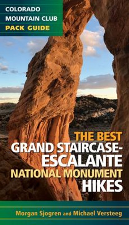 Sjogren, M: Best Grand Staircase-Escalante National Monument, Morgan Sjogren ; Michael Versteeg - Paperback - 9780984221370