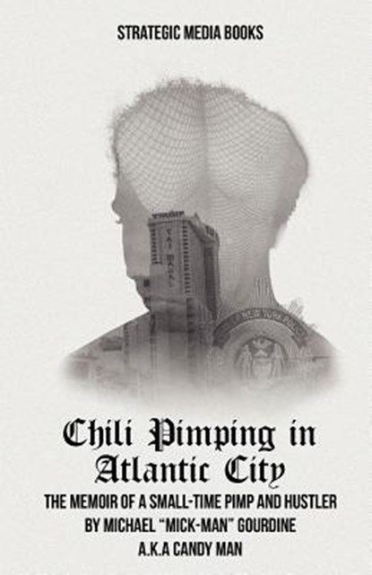 Chili Pimping in Atlantic City, Michael Mick-Man Gourdine - Paperback - 9780984233342