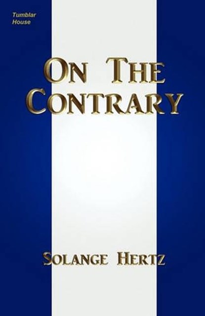 On The Contrary, Solange Hertz - Paperback - 9780984236534