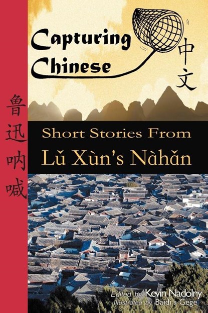Capturing Chinese, Xun Lu - Paperback - 9780984276202