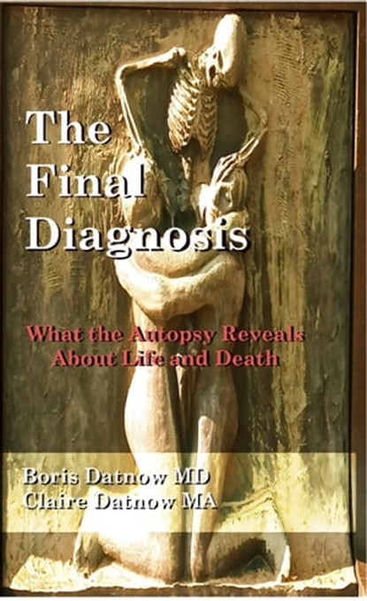 The Final Diagnosis, Claire Datnow - Ebook - 9780984277872