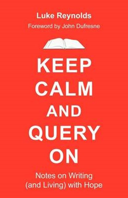 Keep Calm and Query On, Luke Reynolds - Paperback - 9780984293070