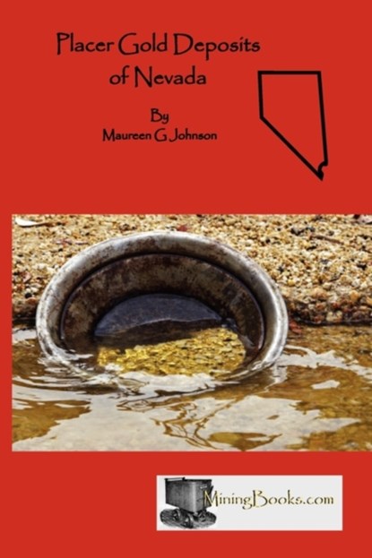 Placer Gold Deposits of Nevada, Maureen G. Johnson - Paperback - 9780984369898