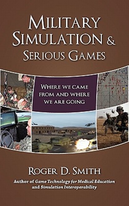Military Simulation & Serious Games, Roger D Smith - Gebonden - 9780984399321