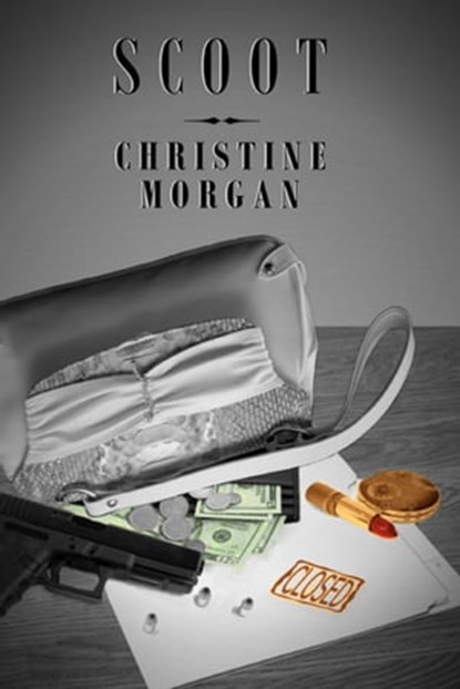 Scoot, Christine Morgan - Ebook - 9780984403233