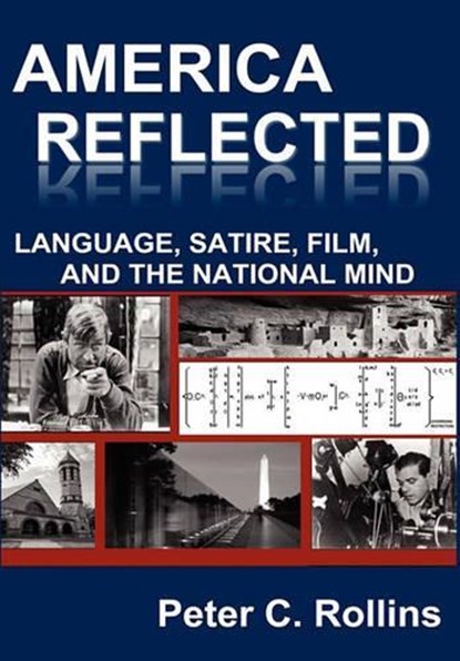 America Reflected, ROLLINS,  Peter C - Gebonden - 9780984406265