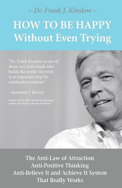 HT BE HAPPY W/O EVEN TRYING, Frank Joseph Kinslow - Paperback - 9780984426461