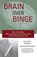 Brain Over Binge, HANSEN,  Kathryn - Paperback - 9780984481705