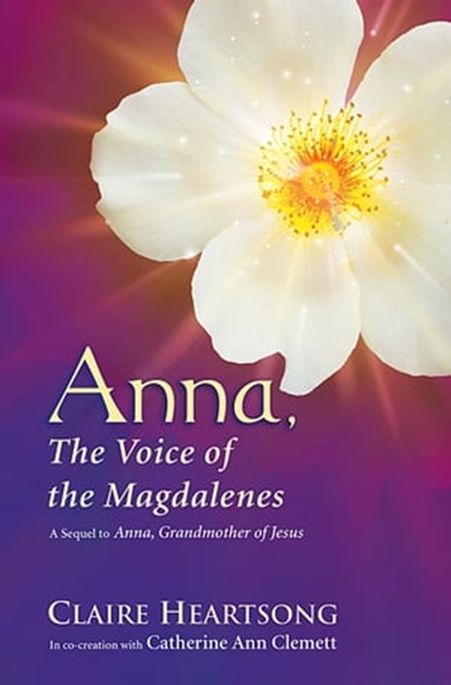 Anna, the Voice of the Magdalenes, Claire Heartsong - Ebook - 9780984486342