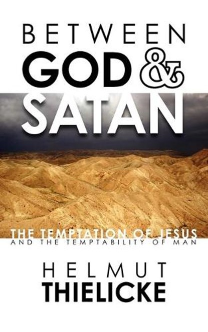 Between God and Satan, Helmut Thielicke - Paperback - 9780984491711