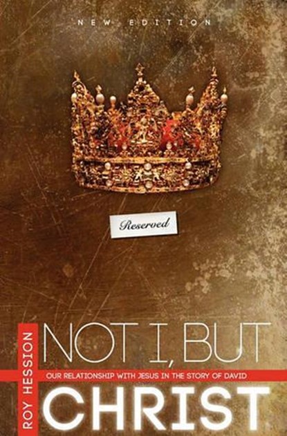 Not I, But Christ, Roy Hession - Paperback - 9780984491742
