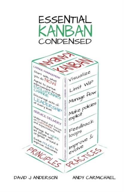Essential Kanban Condensed, David J Anderson ; Andy (Object UK Ltd Southampton) Carmichael - Paperback - 9780984521425