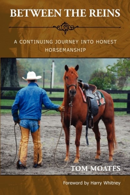 Between the Reins, Tom Moates - Paperback - 9780984585014