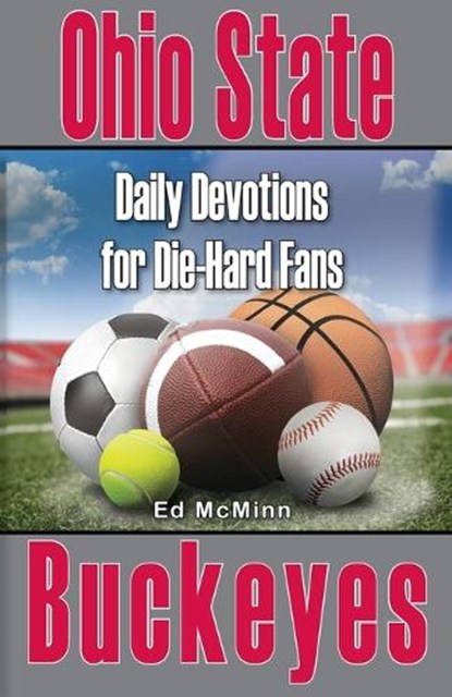 Daily Devotions for Die-Hard Fans Ohio State Buckeyes, Ed McMinn - Paperback - 9780984637768