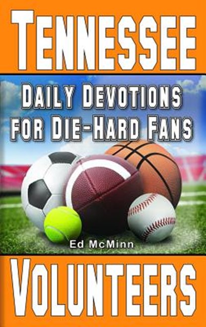 Daily Devotions for Die-Hard Fans Tennessee Volunteers, MCMINN,  Ed - Paperback - 9780984637782